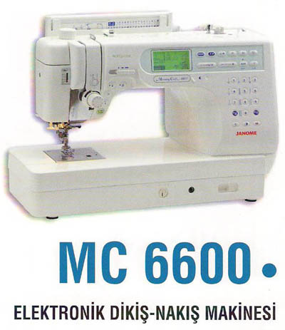 MC 6600 Elektronik Dikiş-Nakış Makinesi